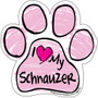 I Love My Schnauzer PINK Scribble Paw Magnet