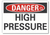 High Pressure Danger Label: Polyester, Adhesive Sign Mounting, 7 in x 10 in Nominal Sign Size, Wall