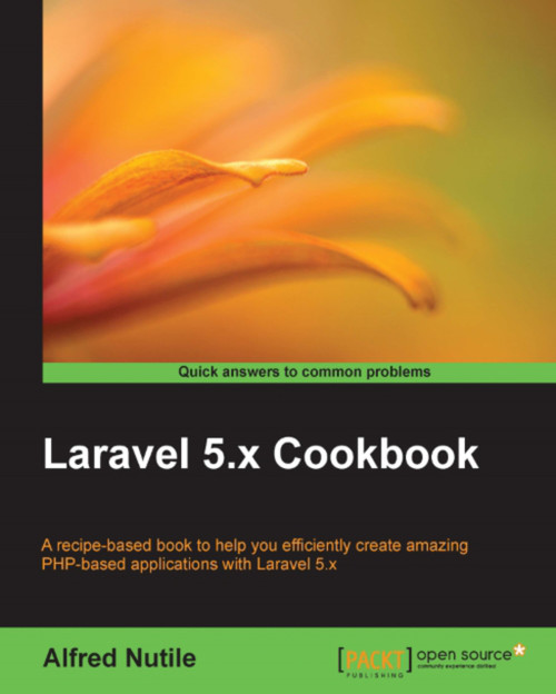 (PDF) Laravel 5.x Cookbook
1st Edition (PDF) Laravel 5.x Cookbook
1st Edition