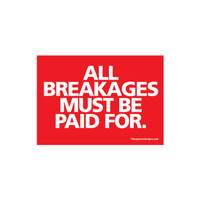 Shop for Shops Sign "all breakages must be.." A5 landscape 210 W x 148 mm H(T5120RDWH)