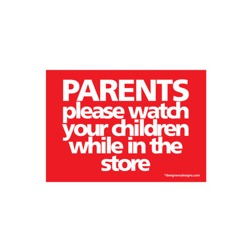Shop for Shops Sign "parents please watch..." A5 landscape 210 W x 148 mm H(T5118RDWH)