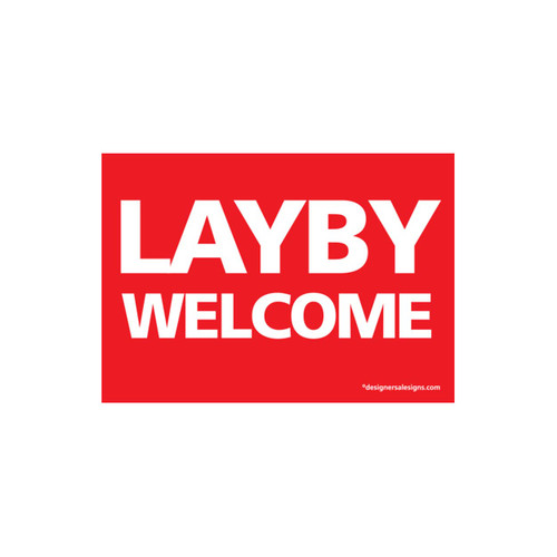 Shop for Shops Sign "layby welcome" A5 landscape 210 W x 148 mm H(T5129RDWH)