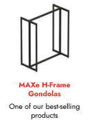 MAXe H-Frame Gondolas