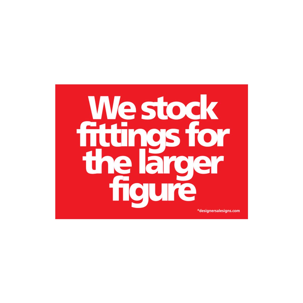 Shop for Shops Sign "we stock fittings for.." A5 landscape 210 W x 148 mm H(T5117RDWH)