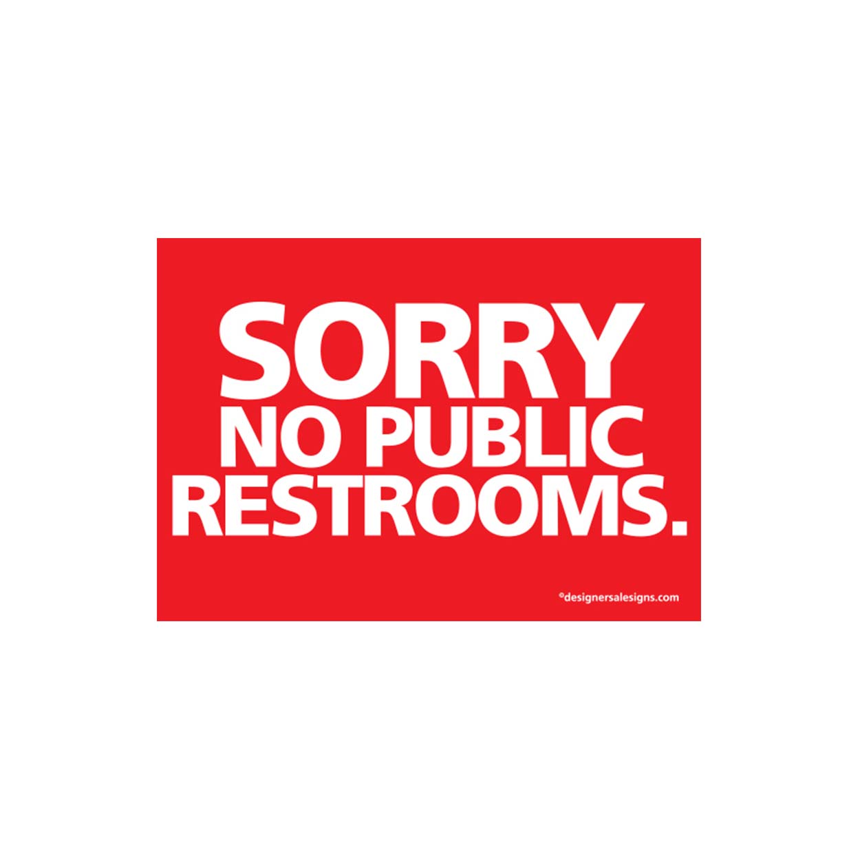 Shop for Shops Sign "sorry no public rest..." A5 landscape 210 W x 148 mm H(T5124RDWH)