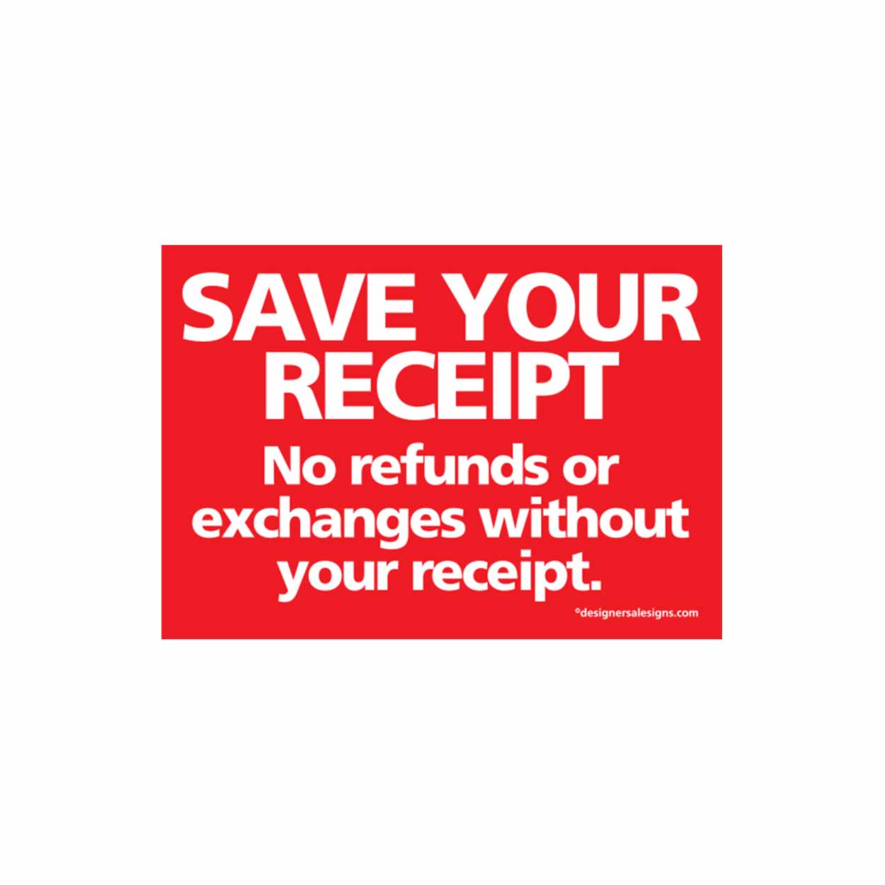 Shop for Shops Sign "save your receipt..." A5 landscape 210 W x 148 mm H(T5125RDWH)