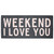 Weekend I Love You Quick Dry Oversized Beach Towel by Santa Barbara Design Studio