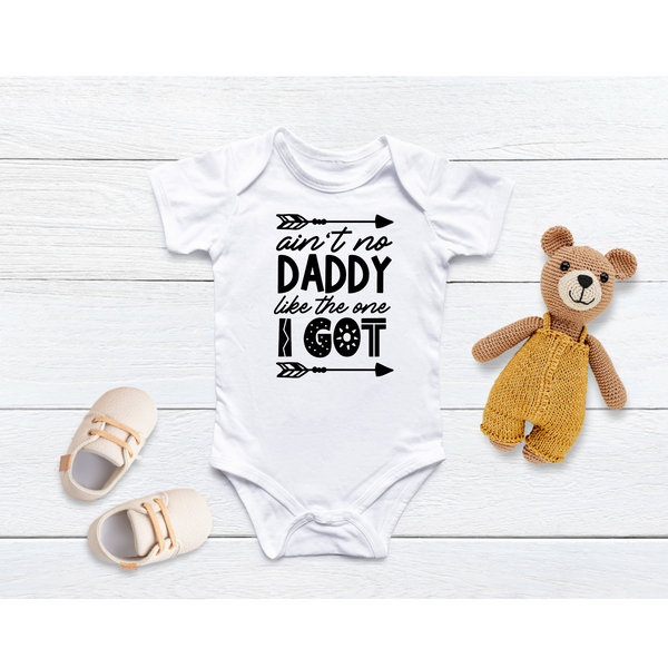 Ain't No Daddy Like Mine Baby Onesie