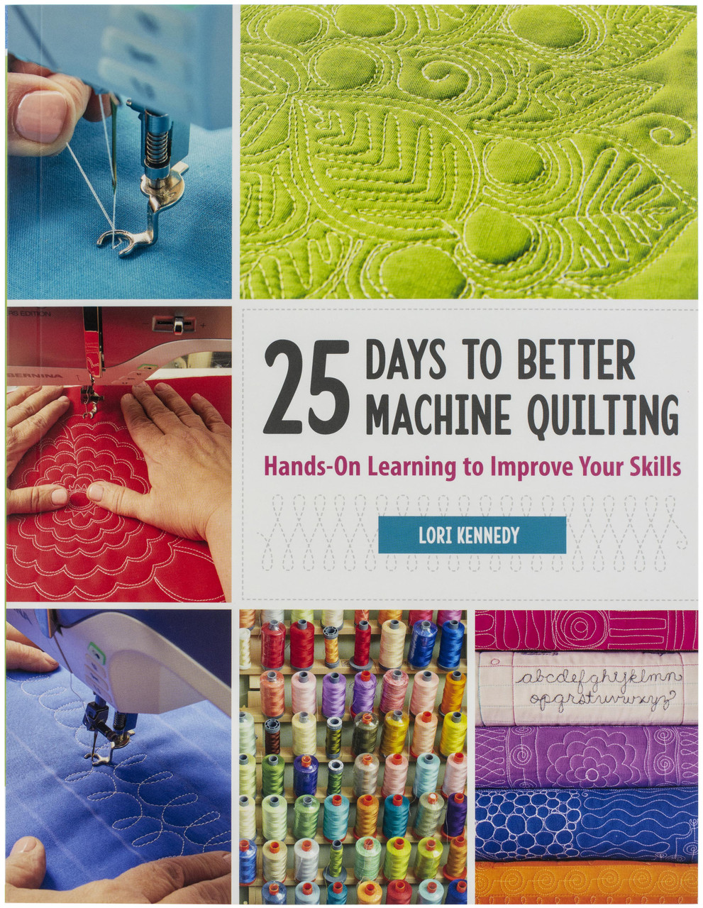 Martingale & Company25 Days To Better Machine Quilting