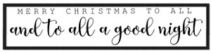 Merry Christmas To All and To All a Good Night 7.5" x 31.5" Framed Christmas Wall Decor  Sign Poster in a Natural Wooden Frame with UV Acrylic