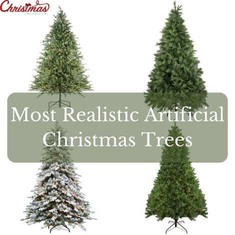 Most Realistic Artificial Christmas Trees