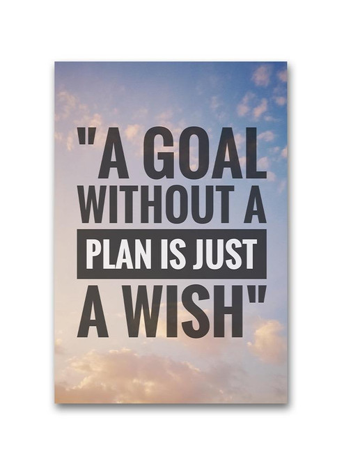 Goal Without Plan Just A Wish Poster -Image by Shutterstock, Size - SS00797483UNSPP7300S