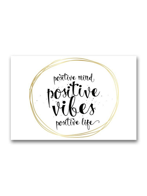 Positive Everything  Poster -Image by Shutterstock, Size