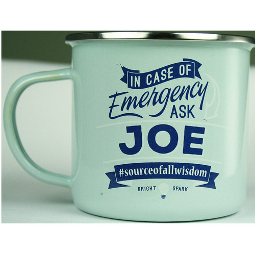 Top Guy In Case Of Emergency Ask JOE Enamel Mug