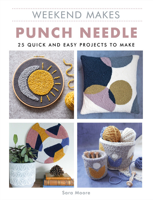 Guild Of Master Craftsman Books-Weekend Makes: Punch Needle