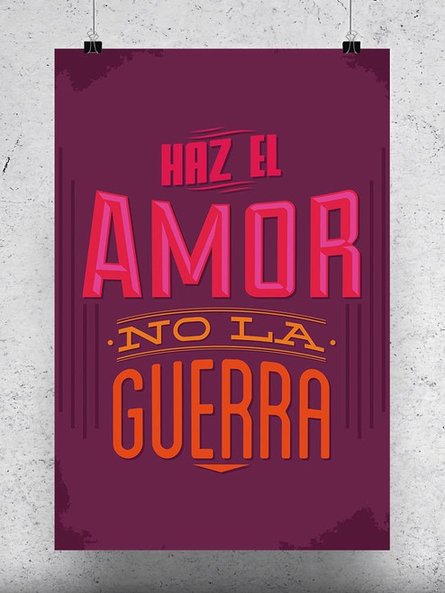 Haz El Amor No La Guerra. Poster -Image by Shutterstock
