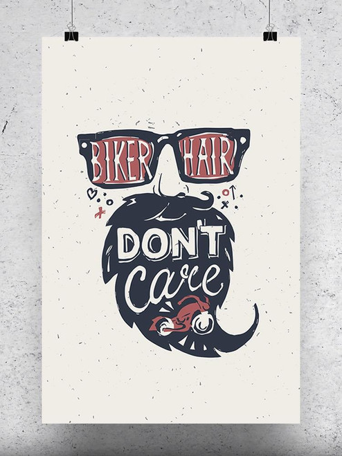 Biker Hair Don't Care Poster -Image by Shutterstock