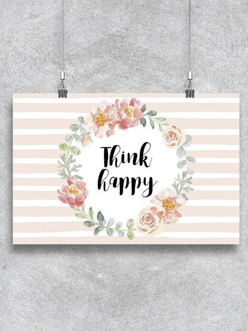 Think Happy. Poster -Image by Shutterstock