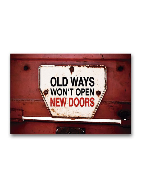 Old Ways Won't Open New Doors Poster -Image by Shutterstock