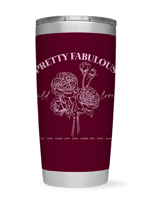 Pretty Fabulous Live Love Laugh. Tumbler -Image by Shutterstock