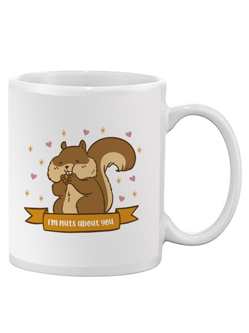 Cute Squirrel I'm Nuts About You Mug -SmartPrintsInk Designs