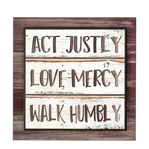 Act Justly Micah 6:8 Rustic Distressed Look Wood Plaque 12" x 12"