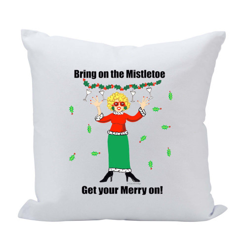16" White Bring on the Mistletoe, Get your Merry On! Christmas Square Throw Pillow