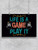 Life Is A Game Play It. Poster -Image by Shutterstock
