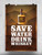 Drink Whiskey To Save Water Poster -Image by Shutterstock