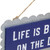 11.25" Blue and Silver Life Is Better On The Deck Hanging Welcome Sign