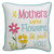 9.5" White 'If Mothers Were Flowers' Spring Mother's Day Throw Pillow