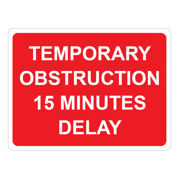 1050 x 750mm Temporary Obstruction 15 Minute Delay - 300mm Centres Black Plastic CR1 Quick Fit Sign