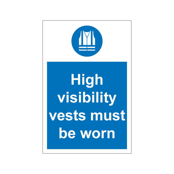 Hi visibility vests must be worn 200mm x 300mm - 1mm Rigid Plastic Sign