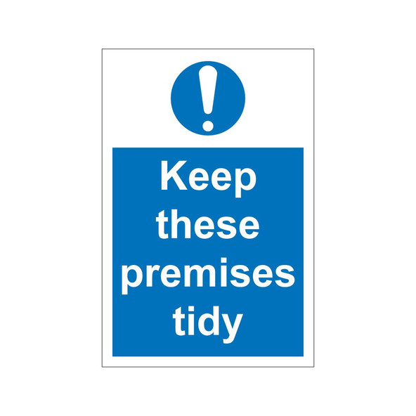 Keep these premises tidy 200mm x 300mm - 1mm Rigid Plastic Sign