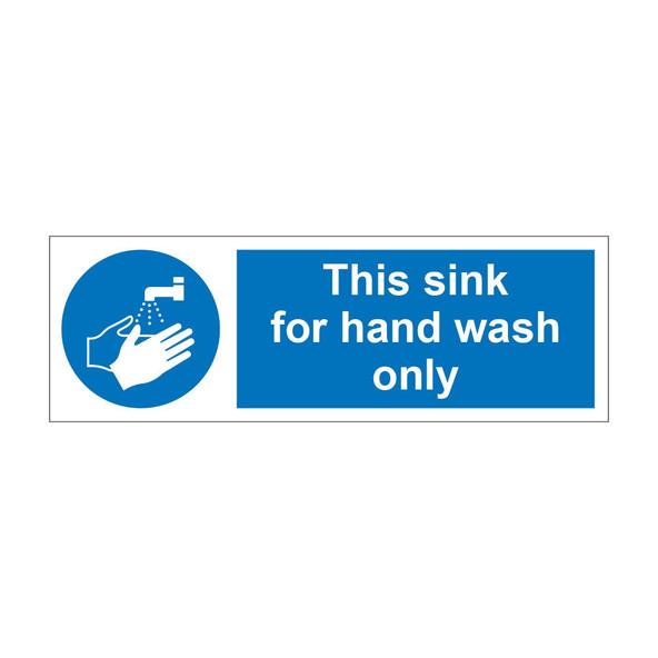 This Sink for Hands Wash Only 300mm x 100mm - 1mm Rigid Plastic Sign