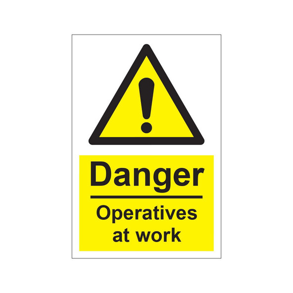 Danger men/operatives at work - 1mm Rigid Plastic Sign