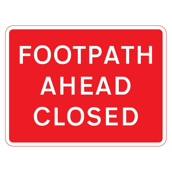 600 x 450mm Footpath Ahead Closed - Black Plastic Sign