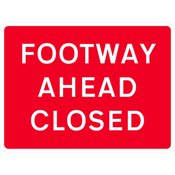 600 x 450mm Footway Ahead Closed - Black Plastic Sign