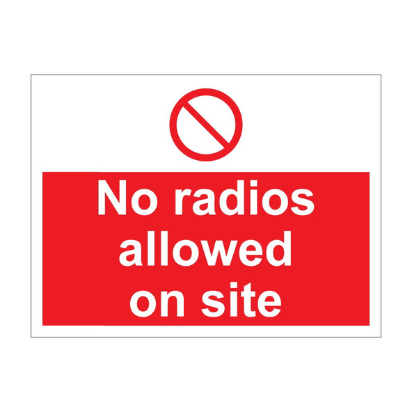 No radios allowed on site 600mm x 450mm - 1mm Rigid Plastic Sign