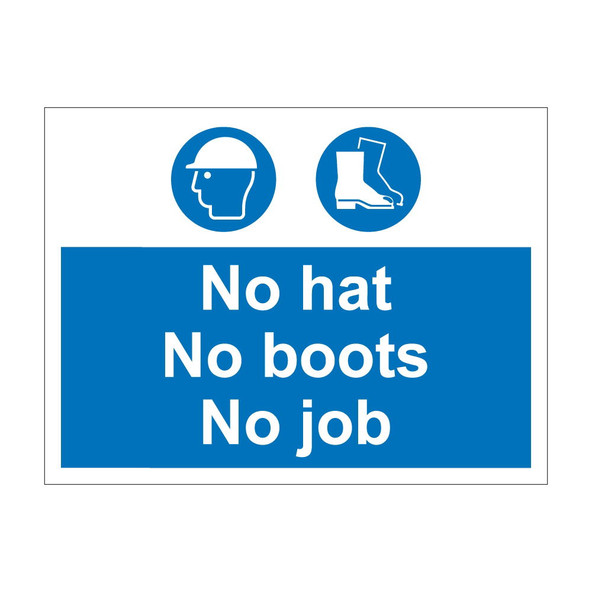 No hat no boots no job 600mm x 450mm - 1mm Rigid Plastic Sign