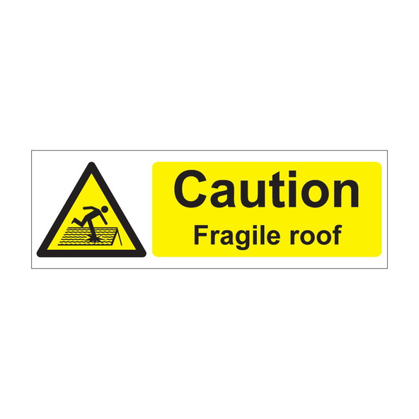 Caution fragile roof 600mm x 200mm - 1mm Rigid Plastic Sign