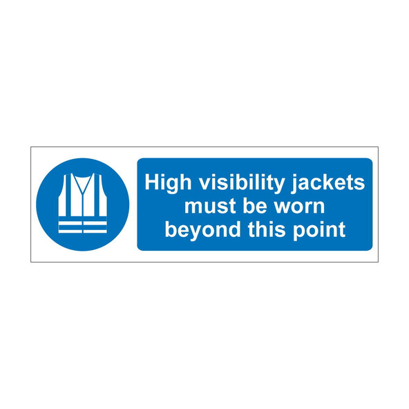 Hi Visibility jackets must be worn beyond this point 600mm x 200mm - 1mm Rigid Plastic Sign