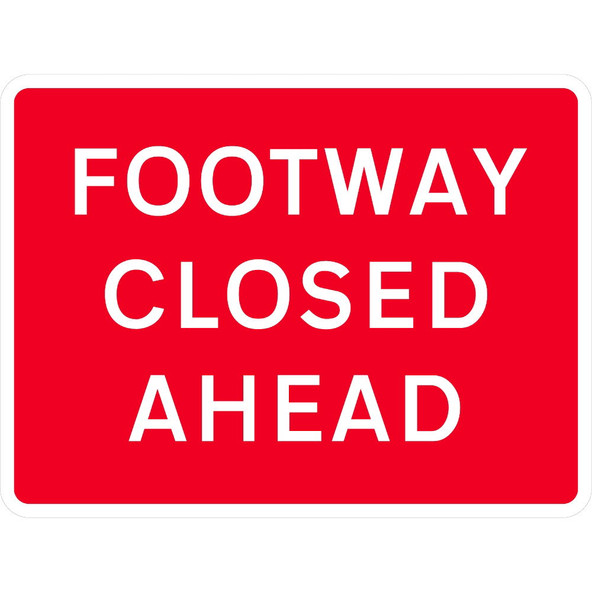 600 x 450mm Footway Closed Ahead - Black Plastic Sign