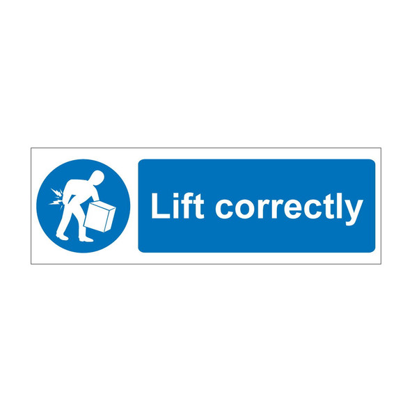 Lift Correctly 600mm x 200mm - 1mm Rigid Plastic Sign-