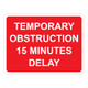 1050 x 750mm Temporary Obstruction 15 Minute Delay - 300mm Centres Black Plastic CR1 Quick Fit Sign
