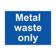 Metal Waste Only - 1mm Rigid Plastic Sign