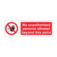 No unauthorised persons allowed beyond Sign