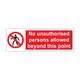 No unauthorised persons allowed beyond Sign