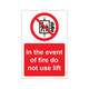 In The Event Of Fire Do Not Use Lift - 200x300 - 1mm Rigid Plastic