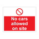 No cars allowed on site 600mm x 450mm - 1mm Rigid Plastic Sign